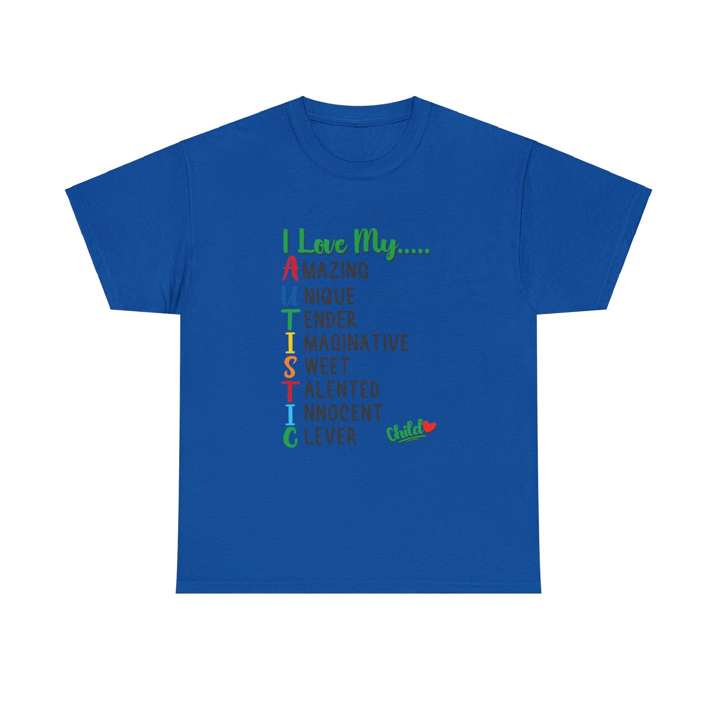 "I Love My Autistic Child" Adult Tshirt